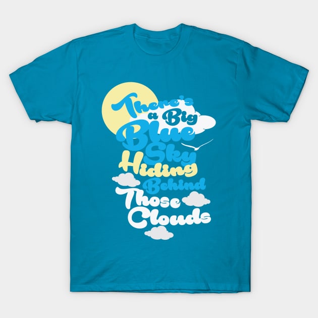 A Big Blue Sky T-Shirt by foalofsunshine